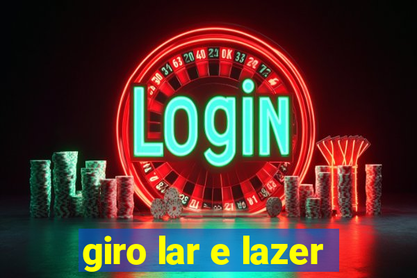 giro lar e lazer